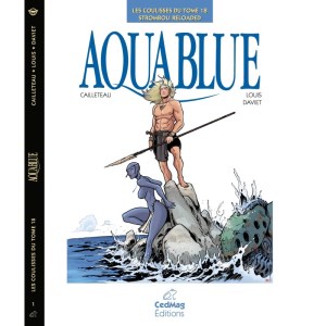 Aquablue - Les Coulisses du Tome 18 Stromboli Reloaded (couverture)
